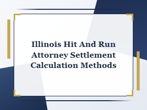How to Calculate Hit and Run Settlements in Illinois