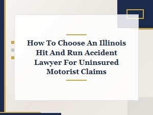 How to Choose an Illinois Hit and Run Accident Lawyer