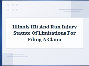 Illinois Hit and Run Injury Statute of Limitations
